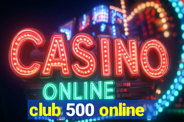 club 500 online